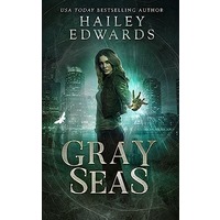 Gray Seas by Hailey Edwards PDF Download