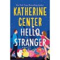 Hello Stranger by Katherine Center PDF Download
