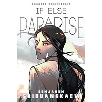 If Else Paradise by Benjanun Sriduangkaew PDF Download