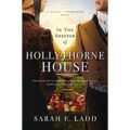 In the Shelter of Hollythorne House by Sarah E. Ladd PDF Download