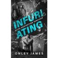 Infuriating by Onley James PDF Download