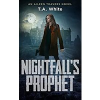 Nightfall’s Prophet by T.A. White PDF Download