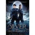Silver Brotherhood by Nicholas Woode-Smith PDF Download