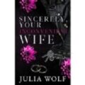 Sincerely, Your Inconvenient Wife by Julia Wolf