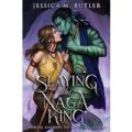 Slaying the Naga King by Jessica M. Butler PDF Download