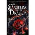 The Changeling and the Dragon by Mallory Dunlin PDF Download