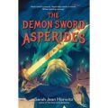 The Demon Sword Asperides by Sarah Jean Horwitz PDF Download