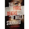 The Three Deaths of Willa Stannard by Kate Robards PDF Download