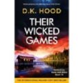 Their Wicked Games by D.K. Hood