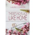 There’s No Place Like Home by Laurie Condon PDF Download