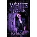 White Wolf by Jay Argent PDF Download