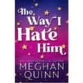 The Way I Hate Him by Meghan Quinn